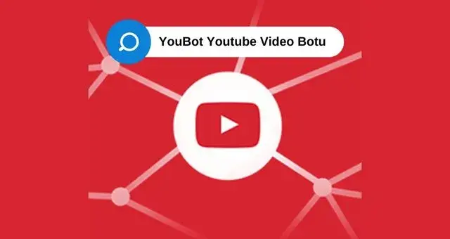 YouBot – YouTube Video Botu